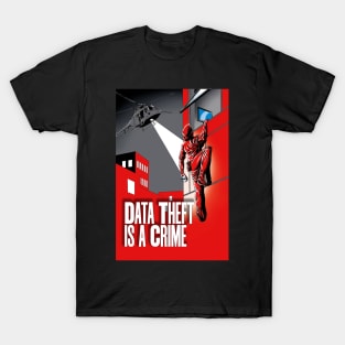 Data Theft is a Crime T-Shirt